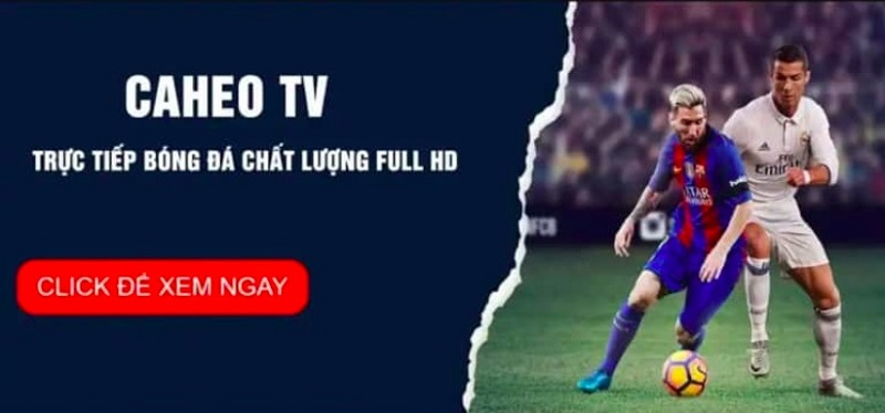 Hướng dẫn cách xem bóng đá trực tiếp tại caheo tv