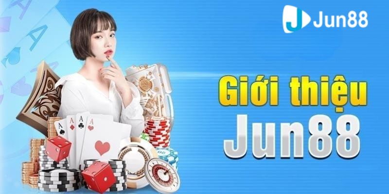 Khái quát nhà cái hot nhất năm - Jun88
