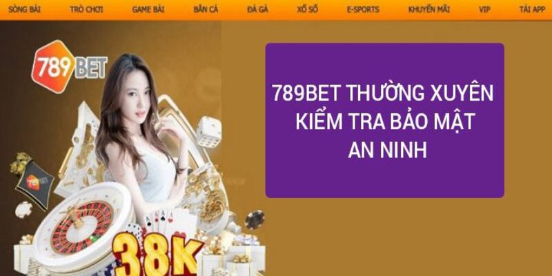 Kiểm tra định kỳ để phát hiện lỗ hổng bảo mật kịp thời