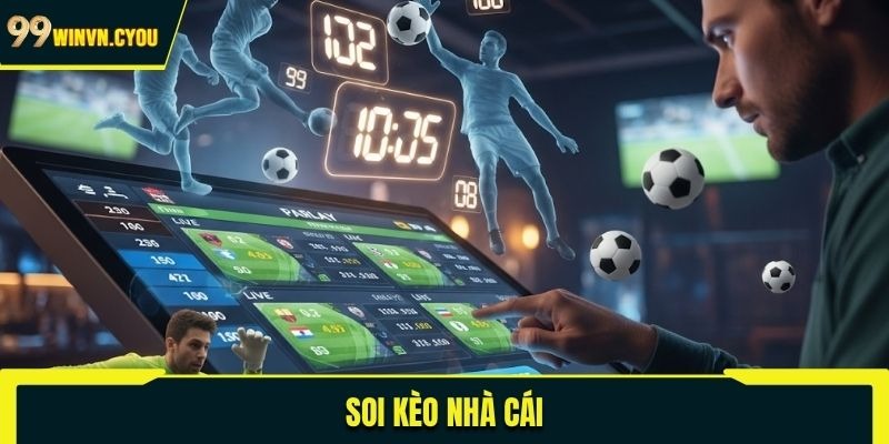 Soi Kèo Nhà Cái 99win